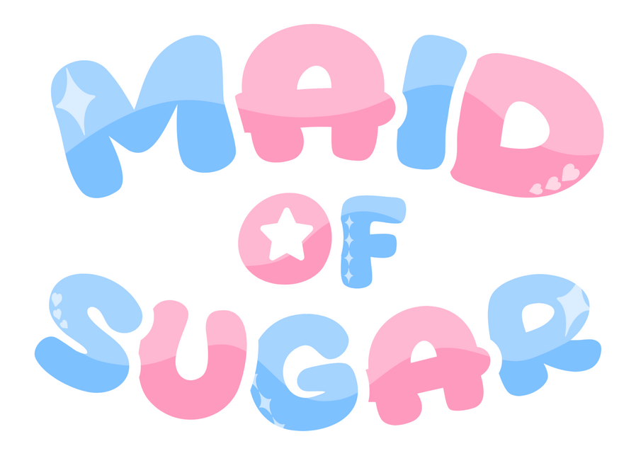 Maid of Sugar Maid of Sugar